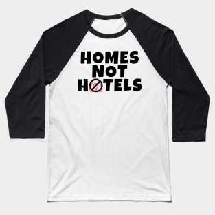 Anti Air BNB Homes Not Hotels Baseball T-Shirt